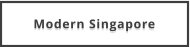 Modern Singapore
