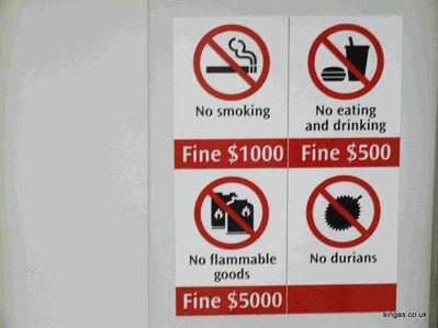 Sign that was on an MRT train
Sign that was on an MRT train, note that the authorities have yet decided on just what the fine should be for carrying durian on their trains
Keywords: MRT;Durian;2006