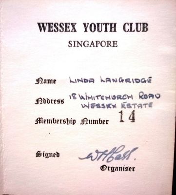 Wessex Youth Club
My thanks to Linda Langridge for this copy of her membership card for the Wessex Youth Club, Singapore.
Keywords: Linda Langridge;Wessex Estate;Youth Club