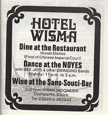 Magazine Advert
Hotel Wisma - Dine at the Restaurant, Dance at the Notes, Wine at the Sans-Souci-Bar
