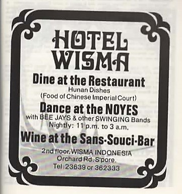 Magazine Advert
Hotel Wisma - Dine at the Restaurant, Dance at the Notes, Wine at the Sans-Souci-Bar
