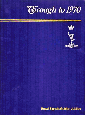 Through to 1970 - Royal signals 
